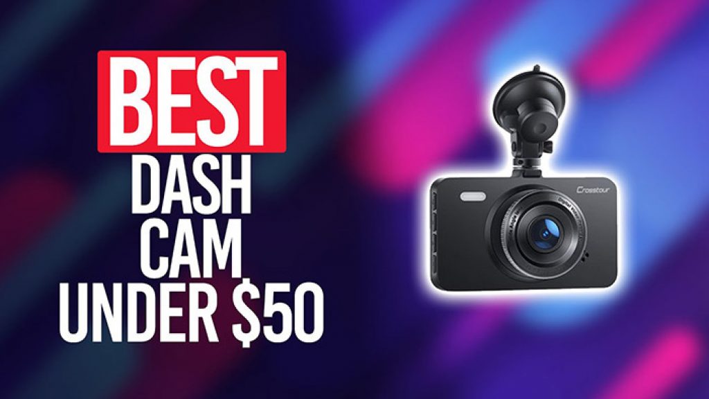 Cheap Car Dash Cameras: Top Picks under $50